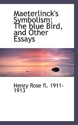 Maeterlinck's Symbolism: The Blue Bird, and Oth... 1117530884 Book Cover