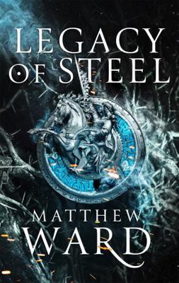 Legacy of Steel: Book Two of the Legacy Trilogy 0356513386 Book Cover