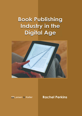 Book Publishing Industry in the Digital Age B0FH64NV5S Book Cover