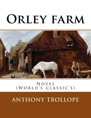 Orley farm. By: Anthony Trollope: Novel (World'... 1542884489 Book Cover