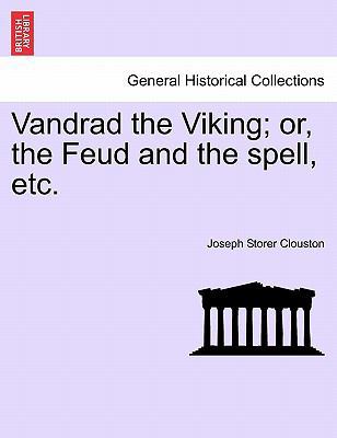 Vandrad the Viking; Or, the Feud and the Spell,... 1241187274 Book Cover