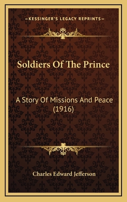 Soldiers Of The Prince: A Story Of Missions And... 1167072774 Book Cover