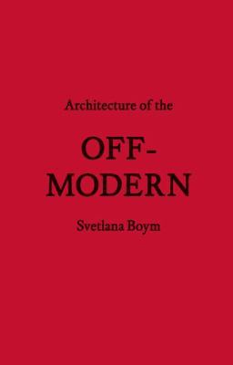 Architecture of the Off-Modern 1568987781 Book Cover