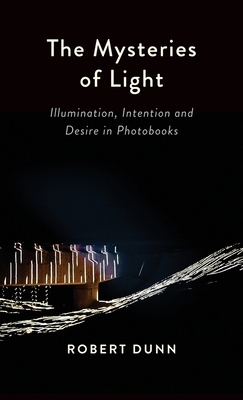 The Mysteries Of Light: Illumination, Intention... 1958890103 Book Cover