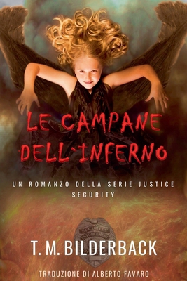 Le Campane Dell`Inferno - Un Romanzo Della Seri... [Italian] B0F94F8W6J Book Cover