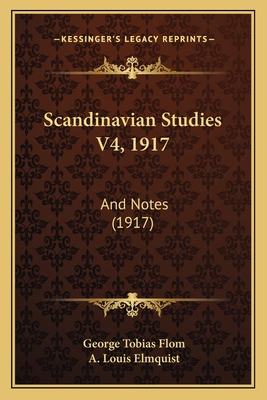 Scandinavian Studies V4, 1917: And Notes (1917) 1167005376 Book Cover