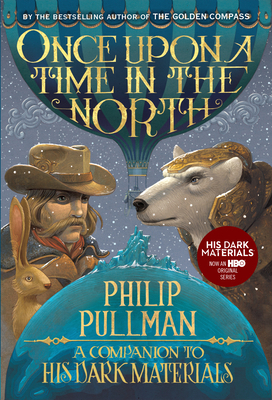 His Dark Materials: Once Upon a Time in the North 0399555447 Book Cover