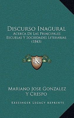 Discurso Inagural: Acerca De Las Principales Es... [Spanish] 1168753759 Book Cover