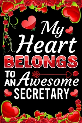 My Heart Belongs To An Awesome Secretary: Valen... B08415ZTFB Book Cover