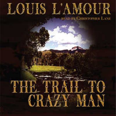 The Trail to Crazy Man 0786191996 Book Cover