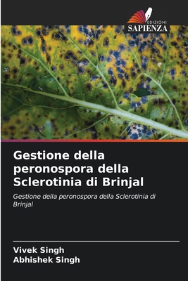Gestione della peronospora della Sclerotinia di... [Italian] 6207716736 Book Cover