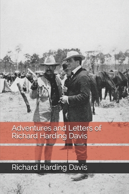 Adventures and Letters of Richard Harding Davis B08GVGMT7P Book Cover