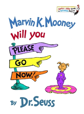 Marvin K. Mooney, Will You Please Go Now! 0394824903 Book Cover