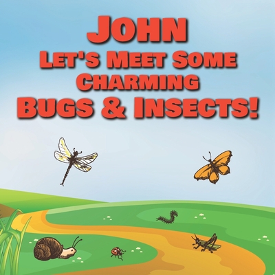 John Let's Meet Some Charming Bugs & Insects!: ... B08R6RBCR6 Book Cover