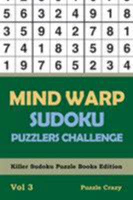 Mind Warp Sudoku Puzzlers Challenge Vol 3: Kill... 1683055861 Book Cover