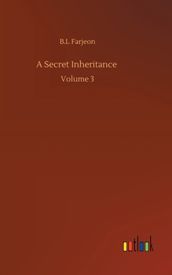 A Secret Inheritance: Volume 3 3752395338 Book Cover