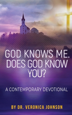 God Knows Me. Does God Know You?: A Contemporar... B0D298WF95 Book Cover
