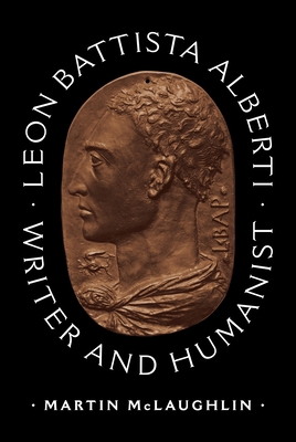 Leon Battista Alberti: Writer and Humanist 0691262861 Book Cover