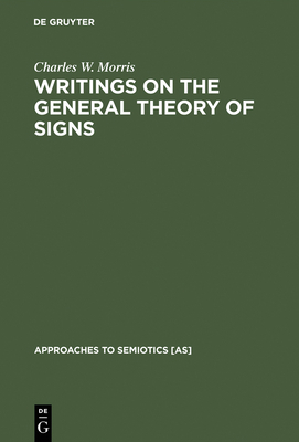 Writings on the General Theory of Signs 9027919194 Book Cover