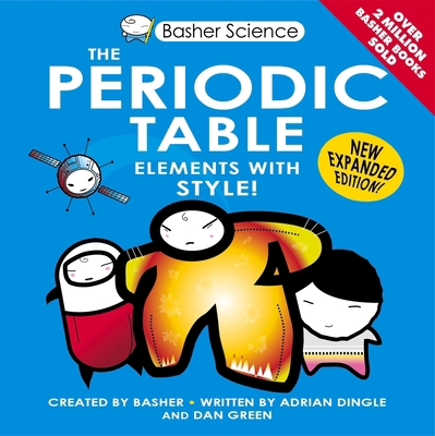 Basher Science The Periodic Table 0753437481 Book Cover