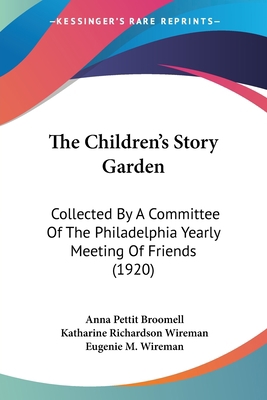 The Children's Story Garden: Collected By A Com... 1120735904 Book Cover