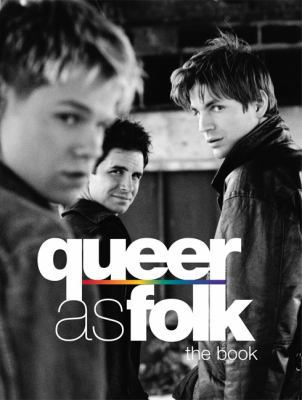 Queer as Folk: The Book 0743480929 Book Cover