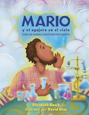 Mario y El Agujero En El Cielo: Cómo Un Químico... [Spanish] 1580897320 Book Cover