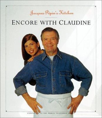 Jacques Pepin's Kitchen: Encore with Claudine 1579595219 Book Cover