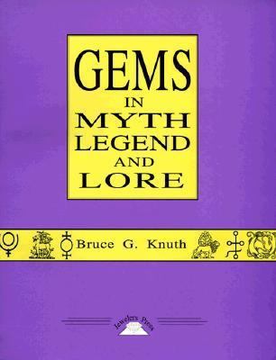 Gems in Myth Legend and Lore 0964355019 Book Cover