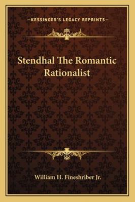Stendhal The Romantic Rationalist 1163140244 Book Cover