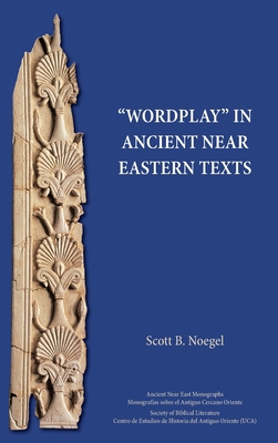 "Wordplay" in Ancient Near Eastern Texts 0884144755 Book Cover