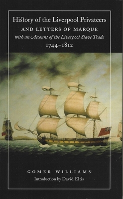 History of the Liverpool Privateers and Letters... 0853237891 Book Cover