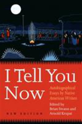 I Tell You Now (Second Edition): Autobiographic... 0803293143 Book Cover