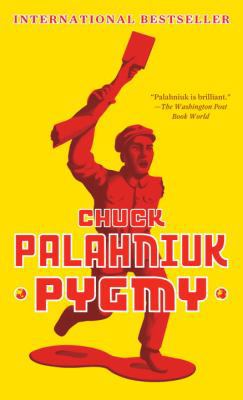 Pygmy[ PYGMY ] by Palahniuk, Chuck (Author ) on... 0307477509 Book Cover