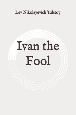 Ivan the Fool: Original B0892B9BRG Book Cover
