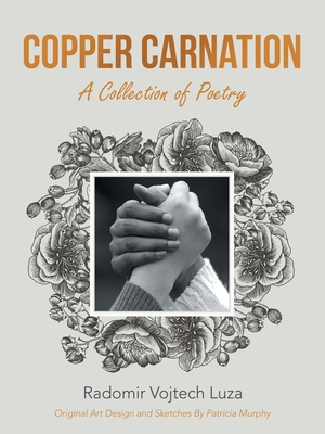 Copper Carnation: A Collection of Poetry 1665527684 Book Cover