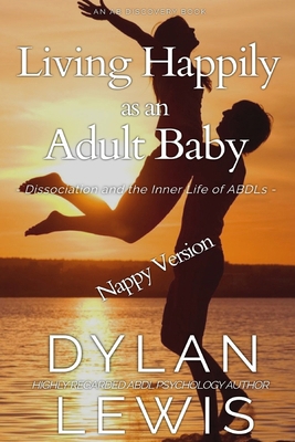 Living Happily As an Adult Baby (Nappy Version)...            Book Cover