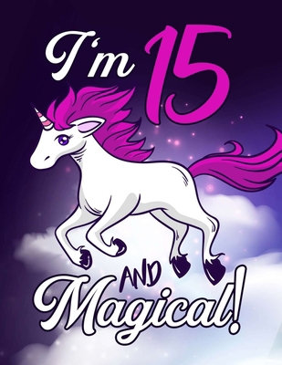 I'm 15 And Magical: A Fantasy Coloring Book wit... B083XVYNL6 Book Cover