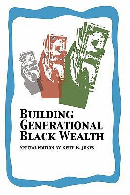 Building Generational Black Wealth Special Edition 1434892948 Book Cover