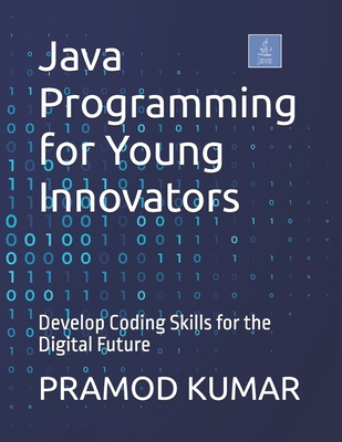 Java Programming for Young Innovators: Develop ... B0GVTL1466 Book Cover