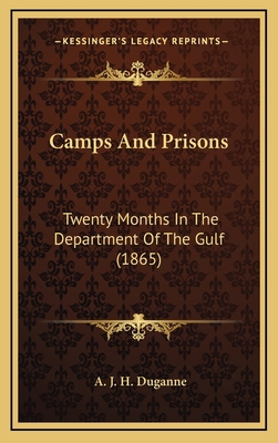 Camps And Prisons: Twenty Months In The Departm... 1164415352 Book Cover