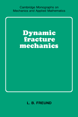 Dynamic Fracture Mechanics 0521629225 Book Cover