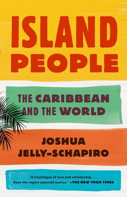 Island People: The Caribbean and the World 0345804996 Book Cover