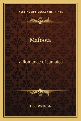 Mafoota: a Romance of Jamaica 1162786787 Book Cover