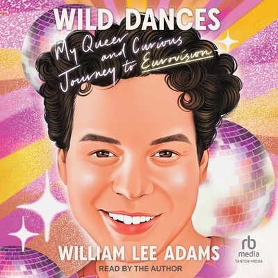 Wild Dances: My Queer and Curious Journey to Eu... B0CW4VLMKM Book Cover