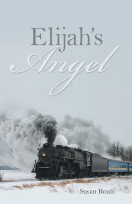 Elijah's Angel 1973641135 Book Cover