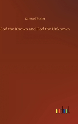 God the Known and God the Unknown 3734085314 Book Cover
