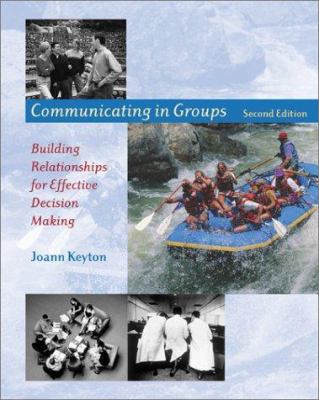 Communicating in Groups: Building Relationships... 076742686X Book Cover