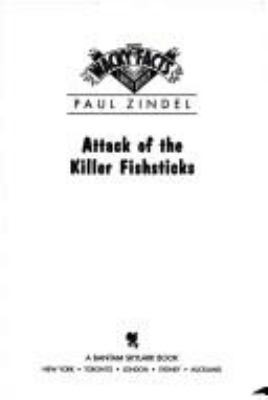 ATTACK OF THE KILLER FISHSTICKS (Wacky Facts Lu... 0553480847 Book Cover
