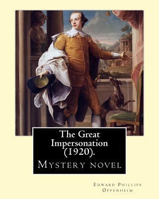 The Great Impersonation (1920). By: Edward Phil... 1542912539 Book Cover